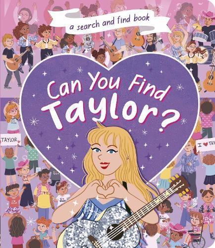 Can You Find Taylor?: A Search and Find book  by Samantha Sweeney at Abbey's Bookshop, 