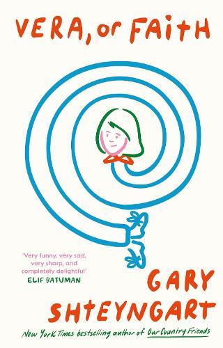 Vera, Or Faith  by Gary Shteyngart at Abbey's Bookshop, 