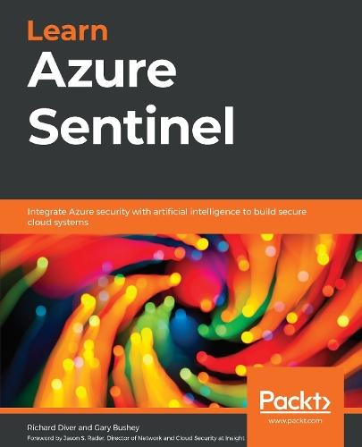 Learn Azure Sentinel: Integrate Azure security with artificial intelligence to build secure cloud systems  by Richard Diver at Abbey's Bookshop, 