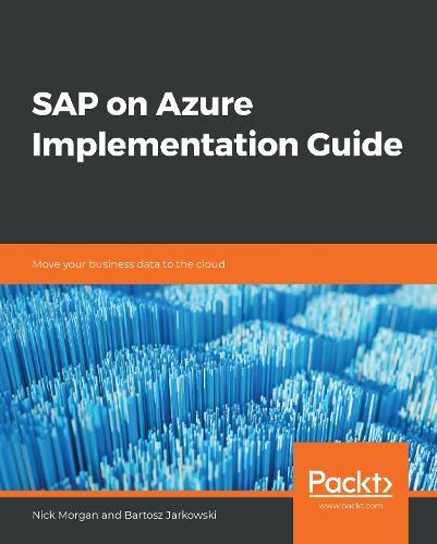 SAP on Azure Implementation Guide: Move your business data to the cloud  by Nick Morgan at Abbey's Bookshop, 