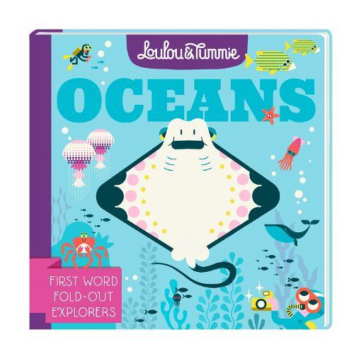 Loulou & Tummie OCEANS: First Word Fold-Out Explorers  by Loulou & Tummie at Abbey's Bookshop, 