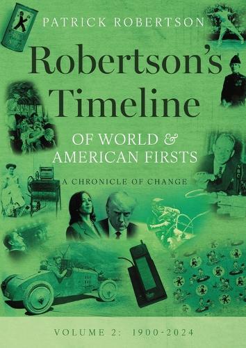 Robertson's Timeline of World & American Firsts: Volume 2  by Patrick Robertson at Abbey's Bookshop, 