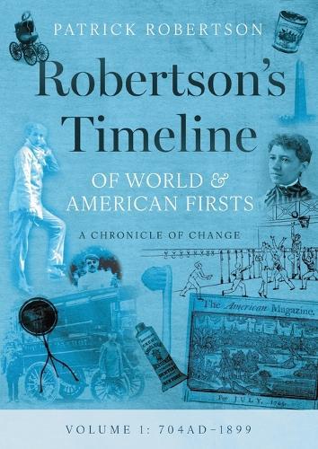 Robertson's Timeline of World & American Firsts: Volume 1  by Patrick Robertson at Abbey's Bookshop, 