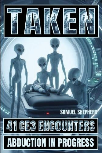 Taken: Abduction in Progress  by Samuel Shepherd at Abbey's Bookshop, 