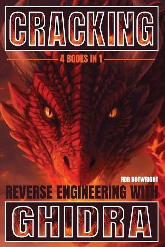 Cracking: Reverse Engineering with Ghidra  by Rob Botwright at Abbey's Bookshop, 