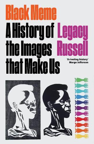 Black Meme: A History of the Images that Make Us  by Legacy Russell at Abbey's Bookshop, 