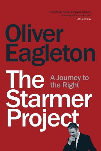 The Starmer Project: A Journey to the Right  by Oliver Eagleton at Abbey's Bookshop, 