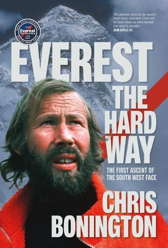 Everest the Hard Way: The first ascent of the South West Face  by Sir Chris Bonington at Abbey's Bookshop, 