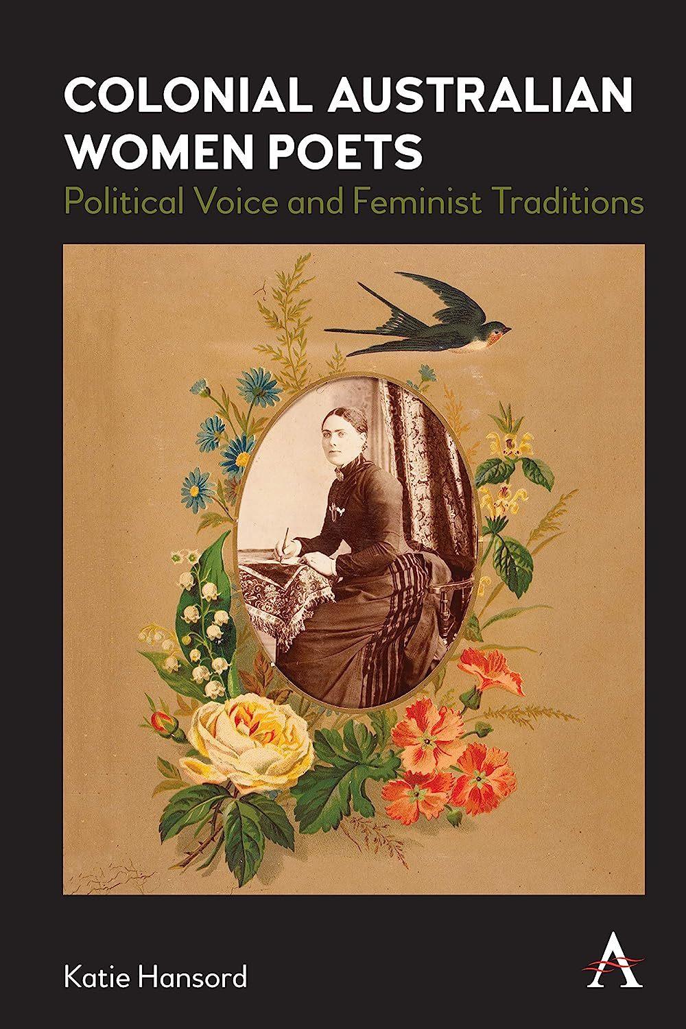 Colonial Australian Women Poets: Political Voice and Feminist Traditions  by Katie Hansord at Abbey's Bookshop, 