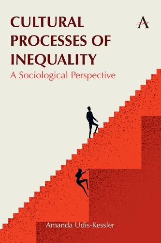Cultural Processes of Inequality: A Sociological Perspective  by Amanda Udis-Kessler at Abbey's Bookshop, 
