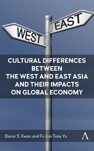 Cultural Differences between the West and East Asia and their Impacts on Global Economy  by Diana S. Kwan at Abbey's Bookshop, 