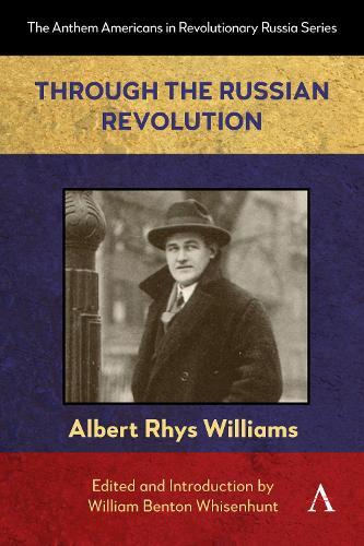 Through the Russian Revolution  by Albert Rhys Williams at Abbey's Bookshop, 