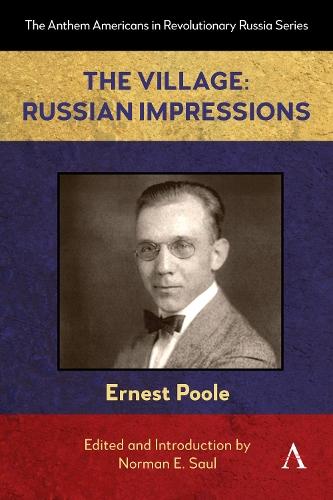 The Village: Russian Impressions  by Ernest Poole at Abbey's Bookshop, 
