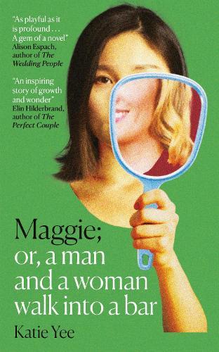 Maggie: Or, A Man and a Woman Walk into a Bar  by Katie Yee at Abbey's Bookshop, 