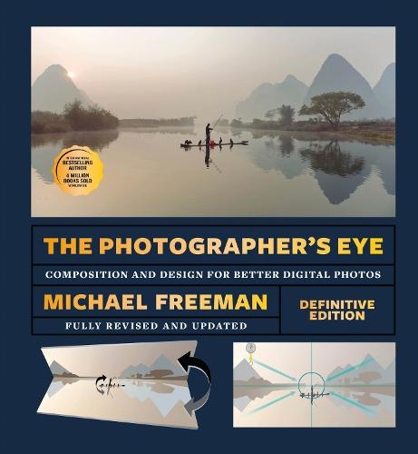 The Photographer's Eye (Definitive Edition): Composition and Design for Better Photos  by Michael Freeman at Abbey's Bookshop, 