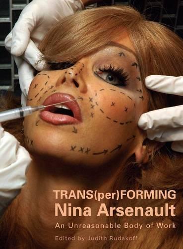 Trans(per)Forming Nina Arsenault: An unreasonable body of work  by Judith Rudakoff at Abbey's Bookshop, 