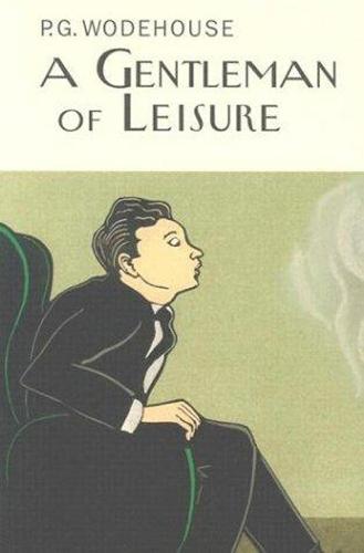 A Gentleman Of Leisure  by P.G. Wodehouse at Abbey's Bookshop, 