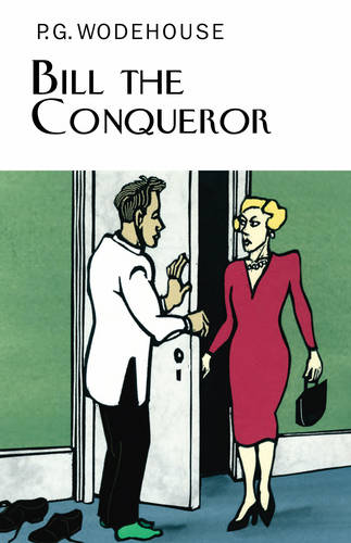 Bill the Conqueror  by P.G. Wodehouse at Abbey's Bookshop, 