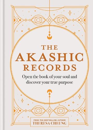 The Akashic Records: Open the book of your soul and discover your purpose  by Theresa Cheung at Abbey's Bookshop, 