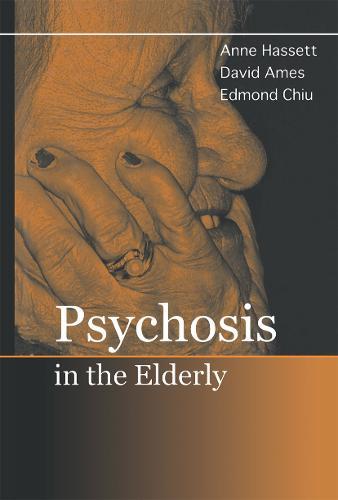 Psychosis in the Elderly  by Anne M. Hassett at Abbey's Bookshop, 