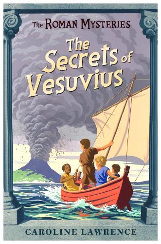 The Roman Mysteries: The Secrets of Vesuvius: Book 2  by Caroline Lawrence at Abbey's Bookshop, 