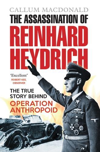 The Assassination of Reinhard Heydrich  by Callum MacDonald at Abbey's Bookshop, 