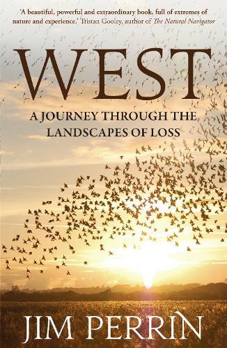 West: A Journey Through the Landscapes of Loss  by Jim Perrin at Abbey's Bookshop, 