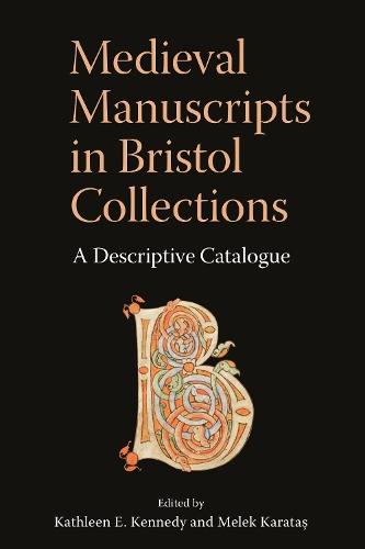 Medieval Manuscripts in Bristol Collections: A Descriptive Catalogue  by Kathleen E Kennedy at Abbey's Bookshop, 
