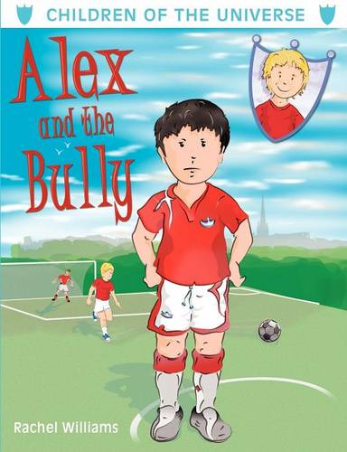 Alex and the Bully  by Rachel Williams at Abbey's Bookshop, 