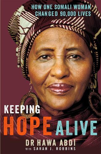 Keeping Hope Alive: How One Somali Woman Changed 90,000 Lives  by Dr. Hawa Abdi at Abbey's Bookshop, 