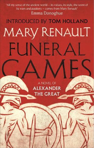 Funeral Games: A Novel of Alexander the Great: A Virago Modern Classic  by Mary Renault at Abbey's Bookshop, 