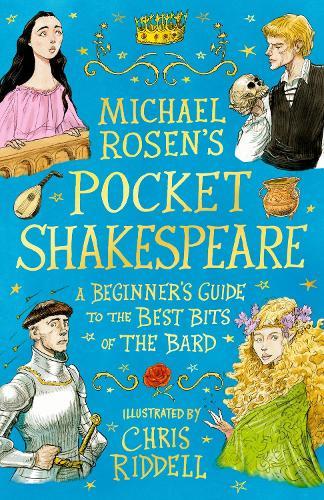 Michael Rosen's Pocket Shakespeare: A Beginner's Guide to the Best Bits of the Bard  by Michael Rosen at Abbey's Bookshop, 
