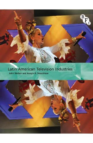 Latin American Television Industries  by John Sinclair (University of Melbourne, Australia) at Abbey's Bookshop, 