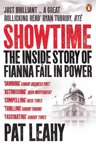 Showtime: The Inside Story of Fianna Fáil in Power  by Pat Leahy at Abbey's Bookshop, 