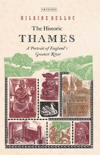 The Historic Thames: A Portrait of England's Greatest River  by Hilaire Belloc at Abbey's Bookshop, 