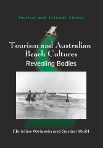 Tourism and Australian Beach Cultures: Revealing Bodies  by Christine Metusela at Abbey's Bookshop, 