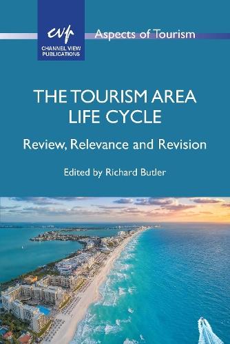 The Tourism Area Life Cycle: Review, Relevance and Revision  by Richard Butler at Abbey's Bookshop, 