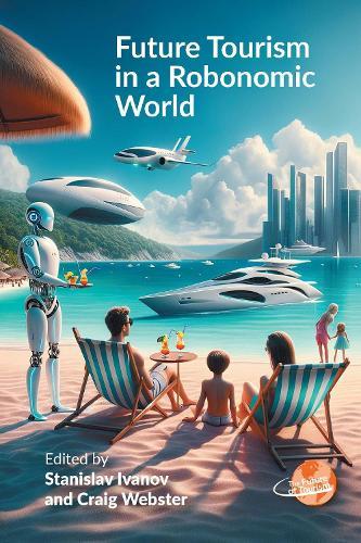 Future Tourism in a Robonomic World  by Stanislav Ivanov at Abbey's Bookshop, 