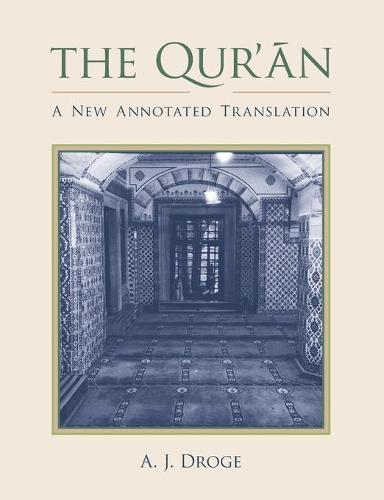 The Qur'an: A New Annotated Translation  by Arthur J. Droge at Abbey's Bookshop, 