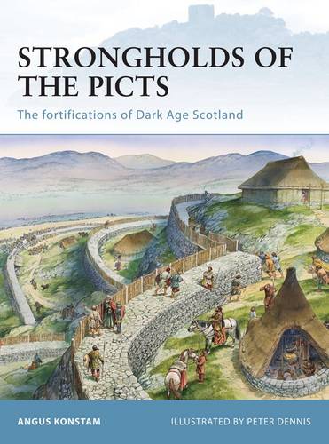 Strongholds of the Picts: The fortifications of Dark Age Scotland  by Angus Konstam at Abbey's Bookshop, 