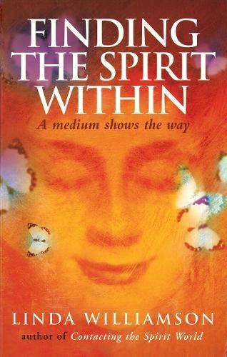 Finding The Spirit Within: A medium shows the way  by Linda Williamson at Abbey's Bookshop, 