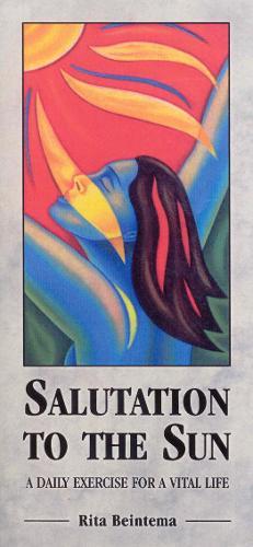 Salutation To The Sun: A Daily Exercise for a Vital Life  by Rita Beintema at Abbey's Bookshop, 