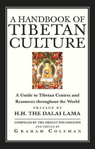 A Handbook Of Tibetan Culture: A Guide to Tibetan Centres and Resources Throughout the World  by Graham Coleman at Abbey's Bookshop, 