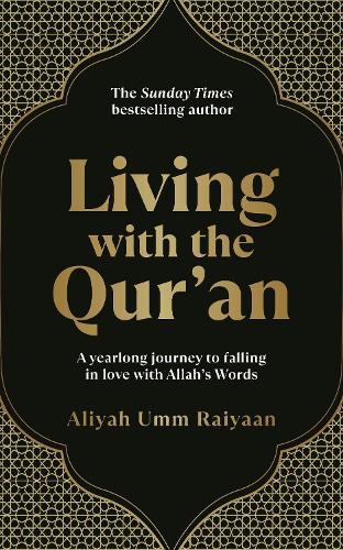 Living with the Qur’an: A yearlong journey to falling in love with Allah’s Words  by Aliyah Umm Raiyaan at Abbey's Bookshop, 