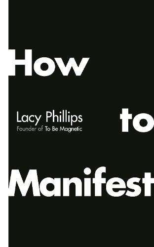 How to Manifest  by Lacy Phillips at Abbey's Bookshop, 