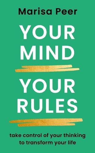 Your Mind, Your Rules: Take control of your thinking to transform your life  by Marisa Peer at Abbey's Bookshop, 