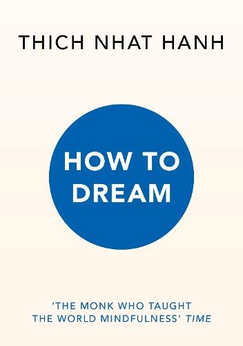 How to Dream  by Thich Nhat Hanh at Abbey's Bookshop, 