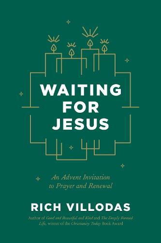 Waiting for Jesus: An Advent Invitation to Prayer and Renewal  by Rich Villodas at Abbey's Bookshop, 