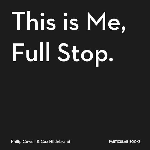 This Is Me, Full Stop.: The Art, Pleasures, and Playfulness of Punctuation  by Caz Hildebrand at Abbey's Bookshop, 