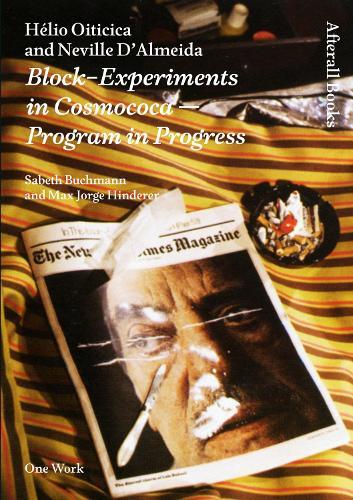 Hélio Oiticica and Neville D'Almeida: Block-Experiments in Cosmococa—Program in Progress  by Sabeth Buchmann (Academy of Fine Arts, Vienna) at Abbey's Bookshop, 